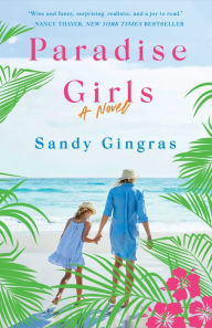 Title: Paradise Girls: A Novel, Author: Sandy Gingras