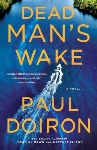 Title: Dead Man's Wake (Mike Bowditch Series #14), Author: Paul Doiron