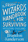 The Frugal Wizard's Handbook for Surviving Medieval England