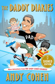 Title: The Daddy Diaries: The Year I Grew Up (Signed Book), Author: Andy Cohen