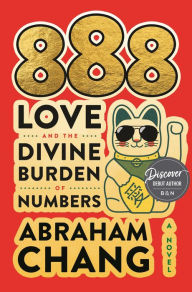 888 Love and the Divine Burden of Numbers: A Novel