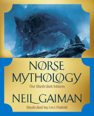 Title: Norse Mythology: The Illustrated Edition, Author: Neil Gaiman