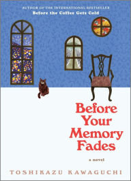 Before Your Memory Fades (Before the Coffee Gets Cold Series #3)