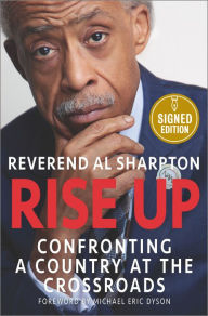 Title: Rise Up: Confronting a Country at the Crossroads (Signed Book), Author: Al Sharpton