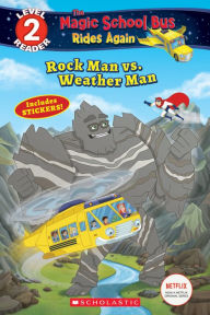 Title: Rock Man vs. Weather Man (The Magic School Bus Rides Again: Scholastic Reader Level 2), Author: Samantha Brooke