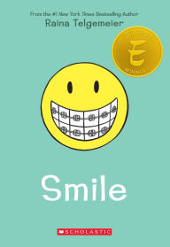 Title: Smile: A Graphic Novel, Author: Raina Telgemeier