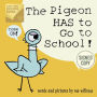 The Pigeon HAS to Go to School! (Signed B&N Exclusive Book)