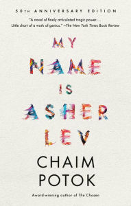 Title: My Name Is Asher Lev, Author: Chaim Potok
