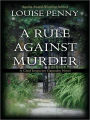 A Rule against Murder (Chief Inspector Gamache Series #4)