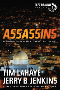 Title: Assassins: Assignment: Jerusalem, Target: Antichrist (Left Behind Series #6), Author: Tim LaHaye