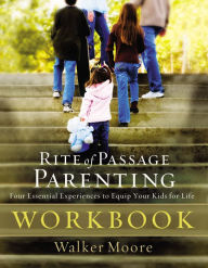 Title: Rite of Passage Parenting Workbook, Author: Walker Moore