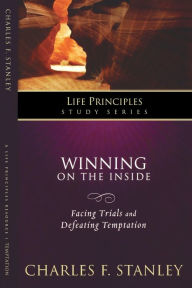 Title: Winning on the Inside, Author: Charles F. Stanley