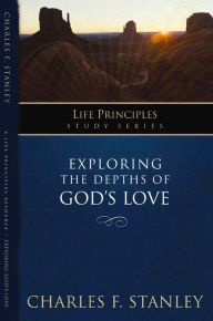 Title: Exploring the Depths of God's Love, Author: Charles F. Stanley