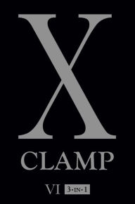 Title: X (3-in-1 Edition), Vol. 6: Includes vols. 16, 17 & 18, Author: Clamp