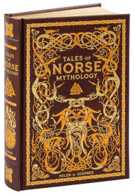 Tales of Norse Mythology (Barnes & Noble Collectible Editions)