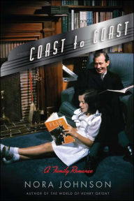 Title: Coast to Coast: A Family Romance, Author: Nora Johnson