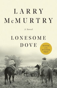 Title: Lonesome Dove (Pulitzer Prize Winner), Author: Larry McMurtry