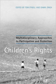 Title: Children's Rights: Multidisciplinary Approaches to Participation and Protection, Author: Tom O'Neill