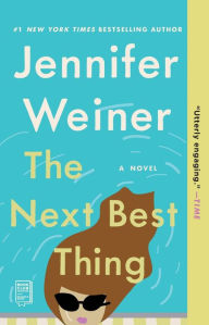 Title: The Next Best Thing: A Novel, Author: Jennifer Weiner