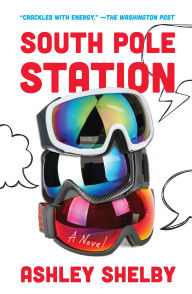 Title: South Pole Station, Author: Ashley Shelby