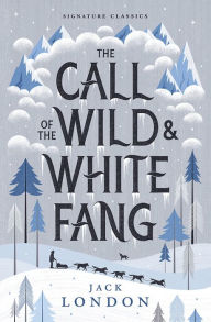 Title: The Call of the Wild and White Fang, Author: Jack London