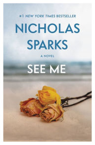 Title: See Me, Author: Nicholas Sparks