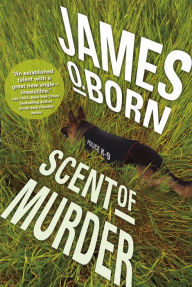 Title: Scent of Murder, Author: James O. Born