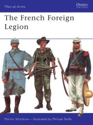 Title: The French Foreign Legion, Author: Martin Windrow