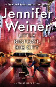 Title: Little Bigfoot, Big City (Littlest Bigfoot Series #2), Author: Jennifer Weiner