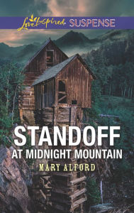 Title: Standoff at Midnight Mountain, Author: Mary Alford