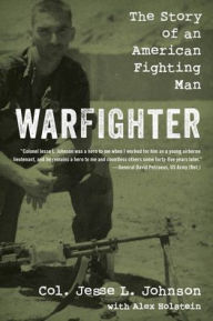 Title: Warfighter: The Story of an American Fighting Man, Author: Jesse  L. Johnson