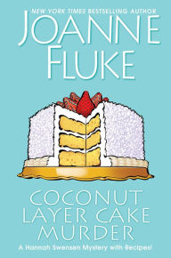 Title: Coconut Layer Cake Murder (Hannah Swensen Series #25), Author: Joanne Fluke