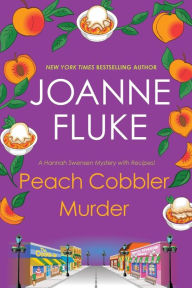 Title: Peach Cobbler Murder (Hannah Swensen Series #7), Author: Joanne Fluke