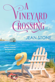 Title: A Vineyard Crossing, Author: Jean Stone