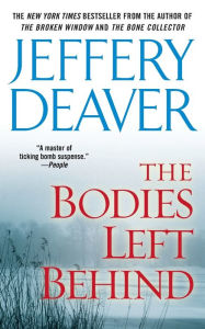 Title: The Bodies Left Behind: A Novel, Author: Jeffery Deaver