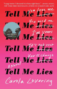 Title: Tell Me Lies: A Novel, Author: Carola Lovering