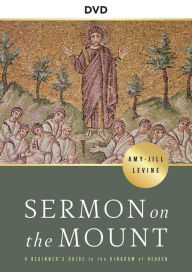Title: Sermon on the Mount Video Content: A Beginner's Guide to the Kingdom of Heaven, Author: Amy-Jill Levine