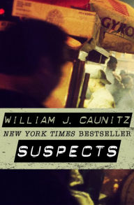 Title: Suspects, Author: William J. Caunitz