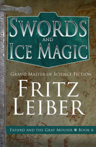 Title: Swords and Ice Magic, Author: Fritz Leiber