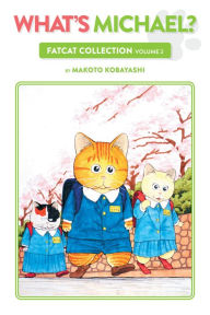 Title: What's Michael?: Fatcat Collection Volume 2, Author: Makoto Kobayashi