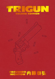 Title: Trigun Deluxe Edition, Author: Yasuhiro Nightow