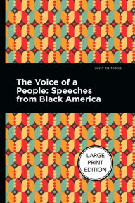 Title: The Voice of a People: Large Print Edition - Speeches from Black America, Author: Mint Editions