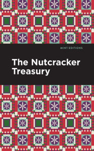 Title: The Nutcracker Treasury, Author: Mint Editions