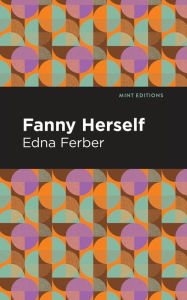 Title: Fanny Herself, Author: Edna Ferber