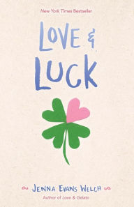 Title: Love & Luck, Author: Jenna Evans Welch