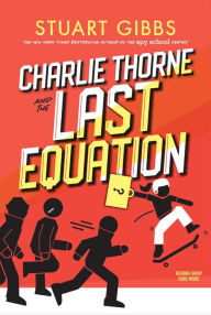 Title: Charlie Thorne and the Last Equation (Charlie Thorne Series #1), Author: Stuart Gibbs