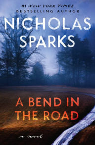 Title: A Bend in the Road, Author: Nicholas Sparks