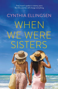 Title: When We Were Sisters, Author: Cynthia Ellingsen