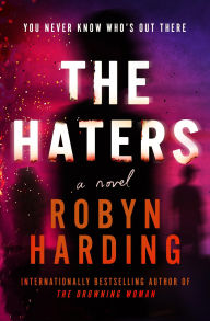 Title: The Haters, Author: Robyn Harding