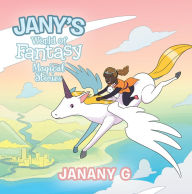 Title: Jany's World of Fantasy: Magical Stories, Author: Janany G